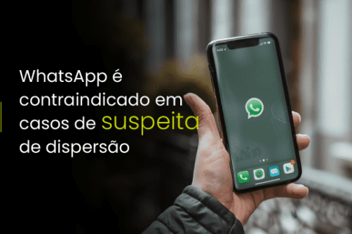 WhatsApp é contraindicado em casos de suspeita de dispersão