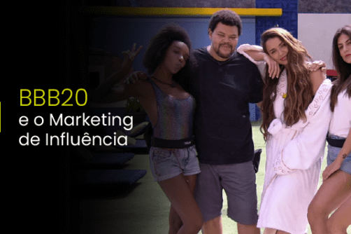 BBB20 e o Marketing de Influência