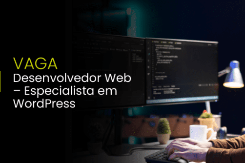 Vaga de Desenvolvedor Web – Especialista em WordPress