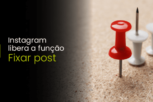 Instagram libera a opção de fixar post: entenda como isso pode beneficiar o seu negócio
