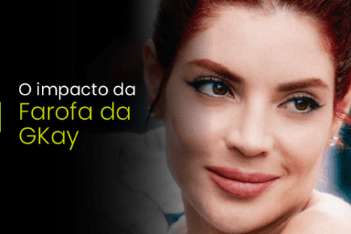 Farofa da Gkay e seu impacto no marketing digital